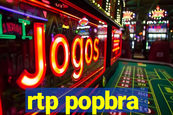 rtp popbra